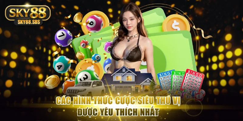 Các hình thức cược siêu thú vị được yêu thích nhất